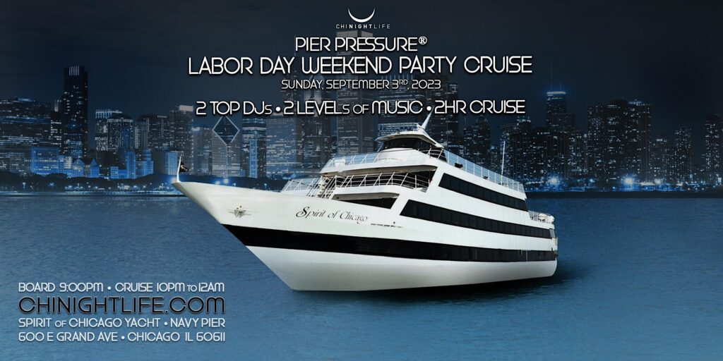 Chicago Labor Day Weekend Pier Pressure Yacht Party Cruise